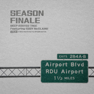 ดาวน์โหลดและฟังเพลง Season Finale (Feat. Cody McClaine) พร้อมเนื้อเพลงจาก Deep Rooted Tree