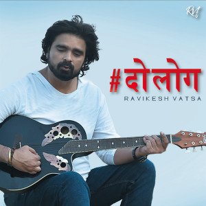 Listen to Doh Log song with lyrics from Ravikesh Vatsa