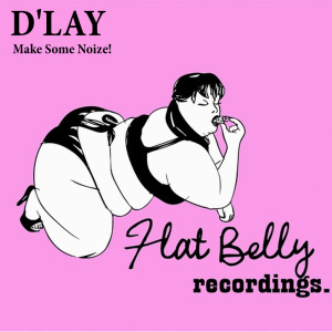 Album Make Some Noize! from D'Lay