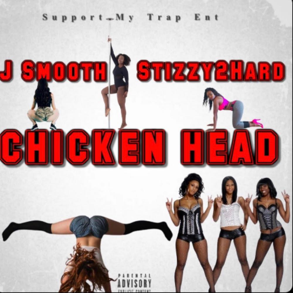 Chicken Head (feat. J - Smooth) (Explicit)