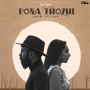 Album Pona Thozhi (From "Cosmo Kadhal") oleh Josh Vivian