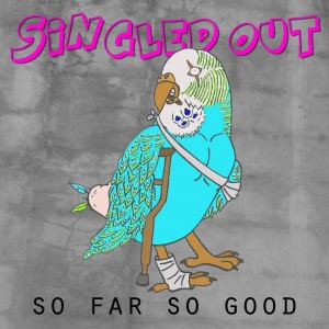 Singled Out的專輯So Far so Good (Explicit)