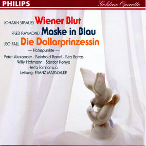 Rita Bartos的專輯Wiener Blut - Maske in Blau - Die Dollarprinzessin