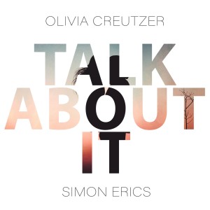 收听Olivia Creutzer的Talk About It歌词歌曲