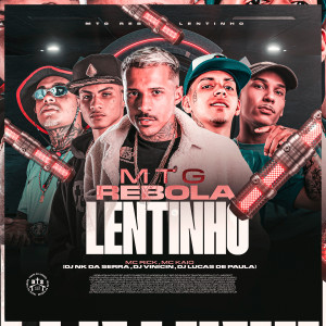 收聽DJ Vinicin的MTG - Rebola Lentinho (Explicit)歌詞歌曲