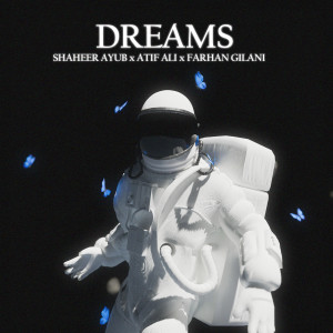 Listen to Dreams song with lyrics from Shaheer Ayub