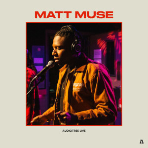 收聽Matt Muse的Love Wrong (Eros) (Audiotree Live Version) (Explicit) (Audiotree Live Version|Explicit)歌詞歌曲