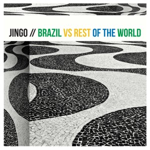 อัลบัม Brazil vs. Rest of the World ศิลปิน Jingo