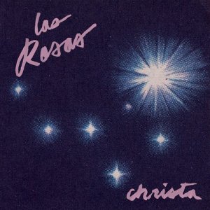 ดาวน์โหลดและฟังเพลง Christa พร้อมเนื้อเพลงจาก Las Rosas