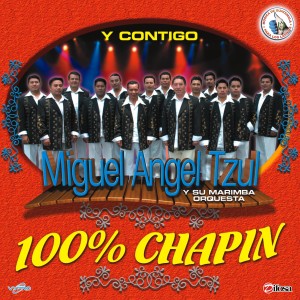 100% Chapin. Música de Guatemala para los Latinos