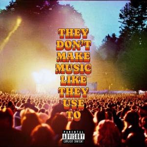 Shozie Hendrix的專輯They Don't Make Music Like They Use To (Explicit)