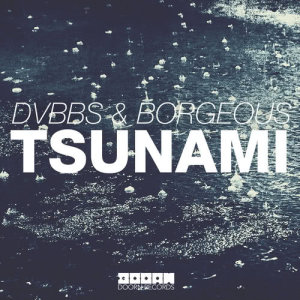 收聽DVBBS的Tsunami (Remix)歌詞歌曲