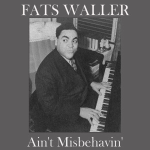 Dengarkan I'm Sorry If I Made You Cry lagu dari Fats Waller dengan lirik