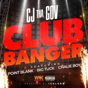 CJ THA GOV的專輯Club Banger (Explicit)