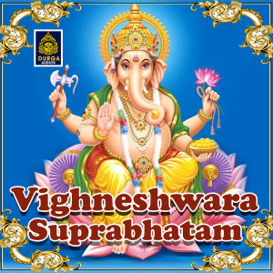 Album Vighneshwara Suprabhatam from 