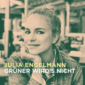 ดาวน์โหลดและฟังเพลง Grüner wird's nicht พร้อมเนื้อเพลงจาก Julia Engelmann