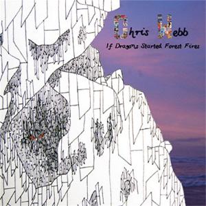 อัลบัม If Dragons Started Forest Fires ศิลปิน Chris Webb