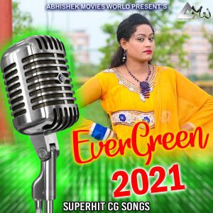 Album Evergreen 2021-Superhit Cg Songs from Iwan Fals & Various Artists
