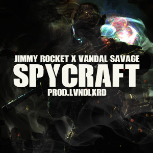 ดาวน์โหลดและฟังเพลง Spycraft (Explicit) พร้อมเนื้อเพลงจาก Jimmy