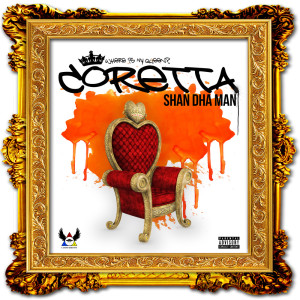 Listen to Coretta (Explicit) song with lyrics from Shan Dha Man