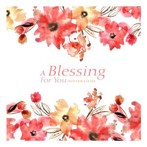 A Blessing For You dari Winter Lilies