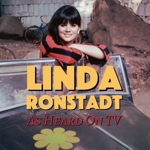 Linda Ronstadt的專輯Linda Ronstadt – As Heard On TV