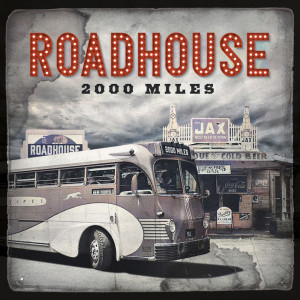 Album 2000 Miles from Roadhouse