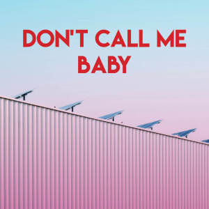 Regina Avenue的專輯Don't Call Me Baby