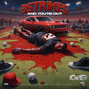 อัลบัม 3 Strikes And You’re Out (Explicit) ศิลปิน G9