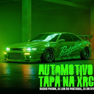 Radar Phonk的專輯AUTOMOTIVO TAPA NA XRC