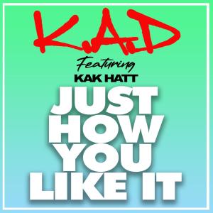 收聽K.A.D的Just How You Like It (Keep It Lemon - Sped Up|Explicit)歌詞歌曲