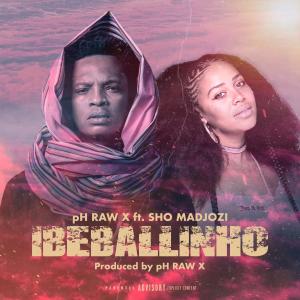 收聽pH Raw X的Ibeballinho (feat. Sho Madjozi) (Explicit)歌詞歌曲