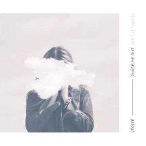 อัลบัม Phase Me Out (Jam City Remix) ศิลปิน Vérité