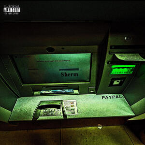 ดาวน์โหลดและฟังเพลง paypal พร้อมเนื้อเพลงจาก Sherm