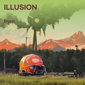 Dengarkan Illusion lagu dari Byon dengan lirik