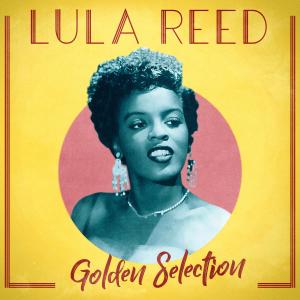 อัลบัม Golden Selection (Remastered) ศิลปิน Lula Reed