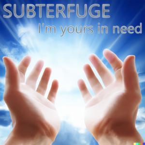 收聽Subterfuge的I'm Yours In Need歌詞歌曲