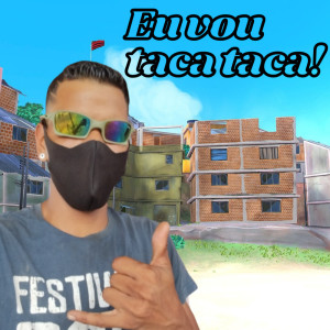 Album Eu Vou Taca Taca! from Mc AndréZinho Original