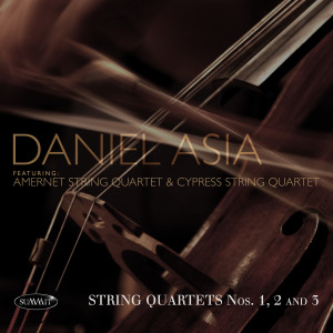Amernet String Quartet的專輯Daniel Asia: String Quartets Nos. 1, 2 and 3