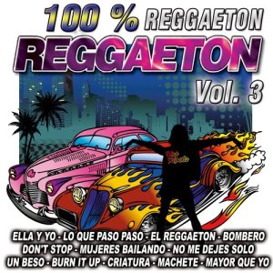 D.J.Latin Reggaeton的專輯Reggaeton 100 %-Vol. 3