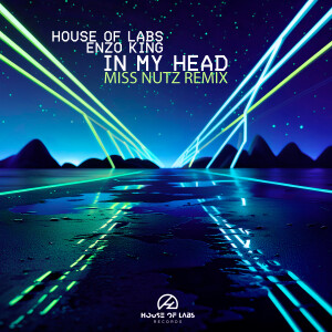 House of Labs的專輯In My Head (Miss Nutz Remix)