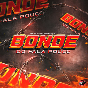 MC ZL的专辑BONDE DO FALA POUCO (Explicit)