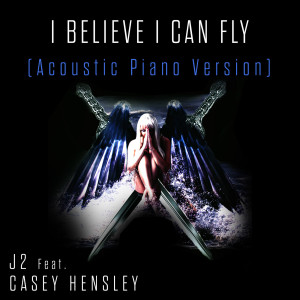 收聽J2的I Believe I Can Fly (Acoustic Piano Version)歌詞歌曲