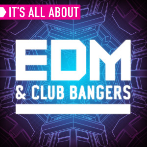 Various的專輯It's All About EDM & Club Bangers