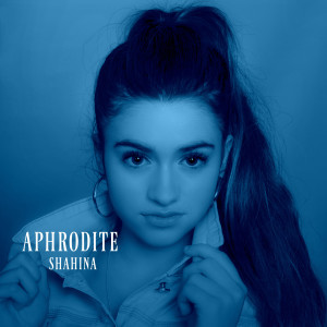Dengarkan Aphrodite lagu dari Shahina dengan lirik