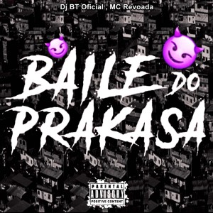 收聽DJ BT OFICIAL的Baile do Prakasa (Remastered 2025|Explicit)歌詞歌曲