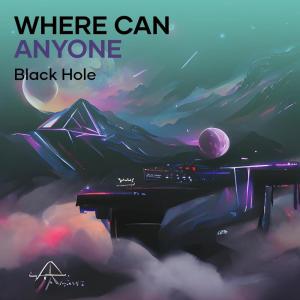 Album Where Can Anyone from Black Hole
