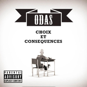 Listen to CHOIX ET CONSEQUENCES (Explicit) song with lyrics from Odas