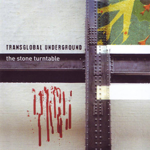 Album The Stone Turntable oleh Transglobal Underground