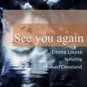 ดาวน์โหลดและฟังเพลง See You Again พร้อมเนื้อเพลงจาก Emma Louise